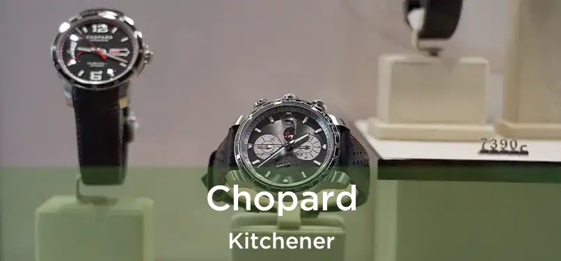  Chopard Kitchener