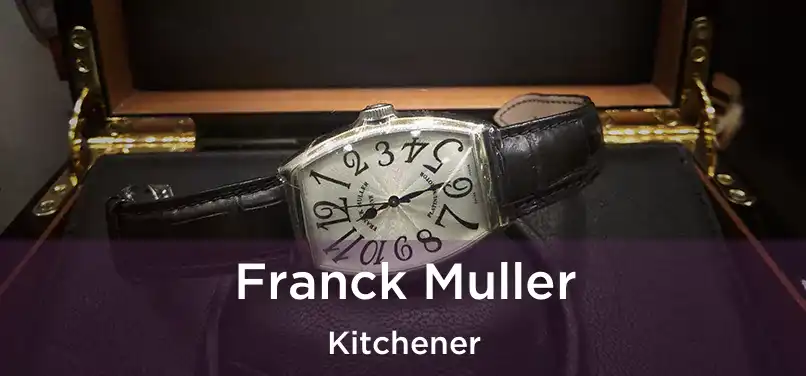  Franck Muller Kitchener