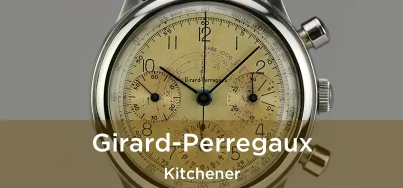  Girard-Perregaux Kitchener