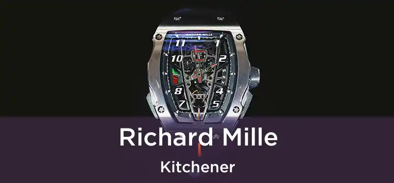  Richard Mille Kitchener