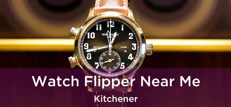  Watch Flipper Near Me Kitchener