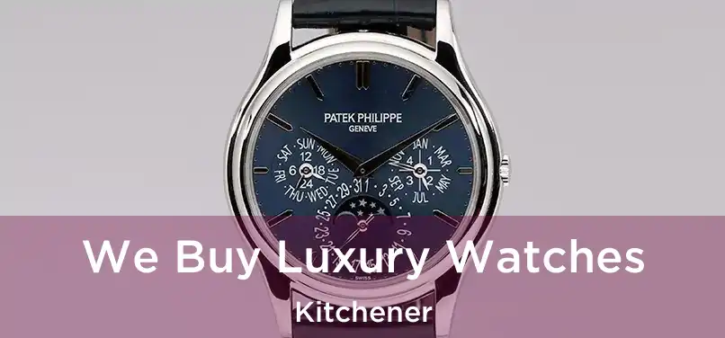  We Buy Luxury Watches Kitchener
